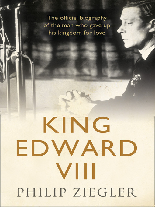 Title details for King Edward VIII by Philip Ziegler - Available